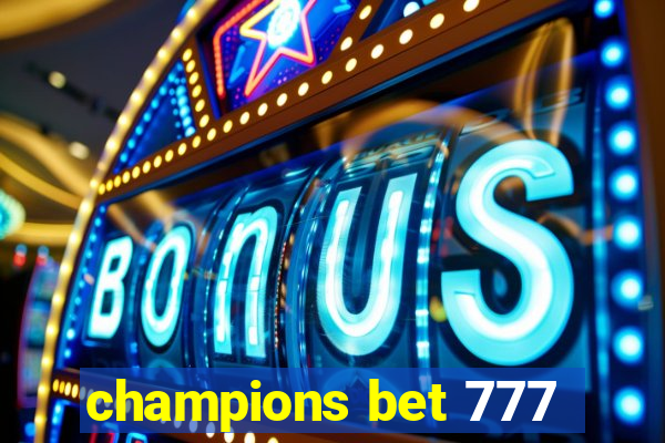 champions bet 777